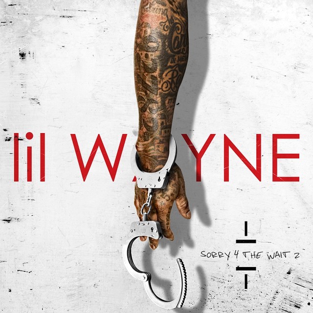 lil wayne sorry for the wait 2